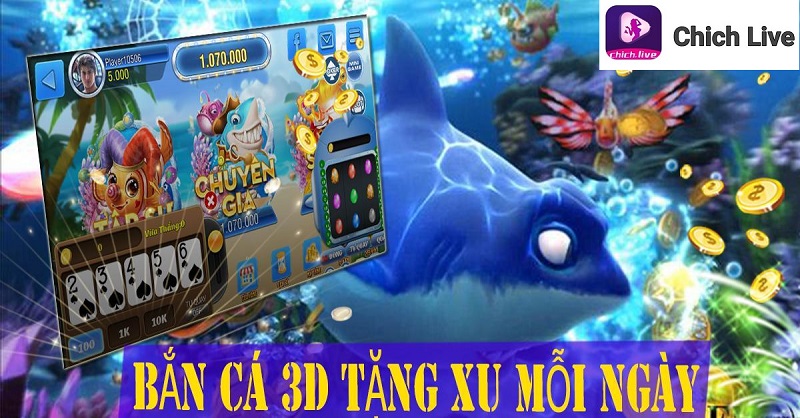 Bắn cá ăn xu đổi thưởng 3D